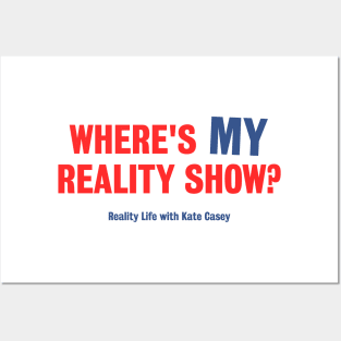 Where's MY Reality Show? - Light Version Posters and Art